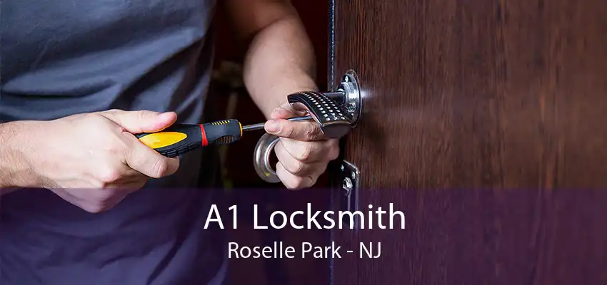 A1 Locksmith Roselle Park - NJ