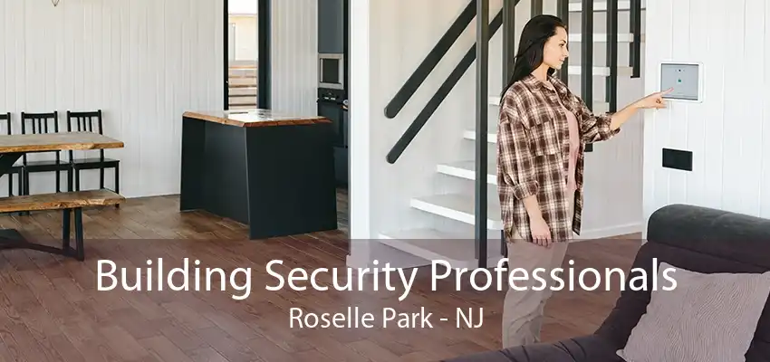 Building Security Professionals Roselle Park - NJ