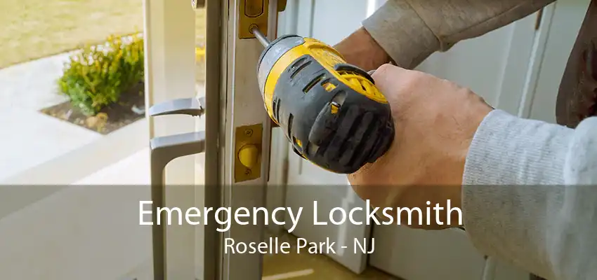 Emergency Locksmith Roselle Park - NJ