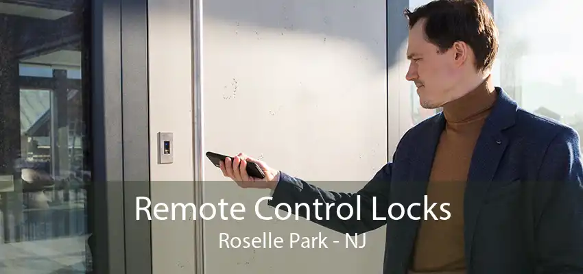 Remote Control Locks Roselle Park - NJ