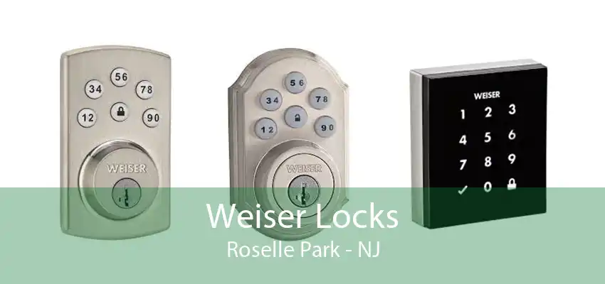 Weiser Locks Roselle Park - NJ